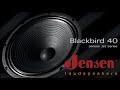 Jensen Speakers presents: The Blackbird 40. A new 12