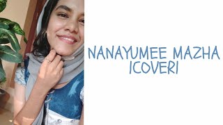 Nanayumee Mazha | Cover | Abina Salam | Laila O Laila | Sithara Krishnakumar