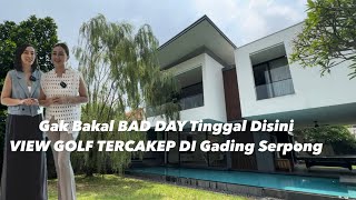 WAH ! Rumah ANTI BAD DAY, View GOLF di Paramount Gading Serpong. Lt 1104 Lb695 Furnished Under 33,5M