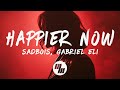 SadBois & Gabriel Eli - Happier Now (Lyrics)