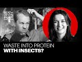 Phoebe Gardner: How Insects Can Transform Food Waste Into Protein