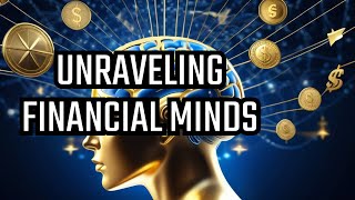 Unraveling the Mind: Behavioral Finance Decoded