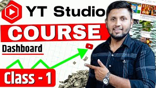 (Class 1 - DASHBOARD) Youtube Studio Full Course | YT Studio | Youtube Analytics | Youtube Course