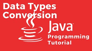 Data Type Conversion (Type Casting) - Java Tutorial For Absolute Beginners
