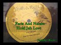 Facts And Nature ‎– Hold Jah Love