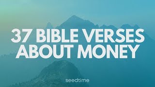 37 Bible Verses about money and finances