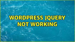 Wordpress: Jquery not working (3 Solutions!!)