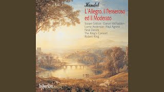 Handel: L'Allegro, il Penseroso ed il Moderato, HWV 55, Pt. 1: No. 8, Air. Come, but Keep Thy...