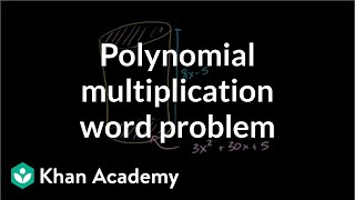 Example 3: Multiplying a binomial by a polynomial word problem | Algebra II | Khan Academy