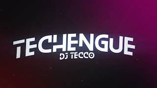 Techengue Mix 2024 - DJ TECCO