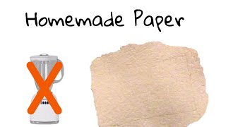 How I Make Homemade Paper Without A Blender.