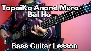 TapaiKo Anand Mero Bal Ho Bass Guitar Lesson | Christian Bass Nepal