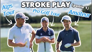 Amateur VS Pros - Stroke Play (partie 1)