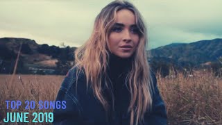 Top 20 Songs: June 2019 (06/01/2019) I Best Billboard Music Hit