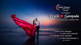 Pratik ❤️ Sampada Pre Wedding Film By Sanket Sawant Snapogrphy