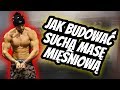 JAK BUDOWAĆ SUCHĄ MASĘ MIĘŚNIOWĄ *5 zasad*