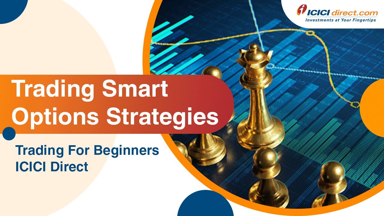 Trading Smart Options Strategies | Trading For Beginners - ICICI Direct ...