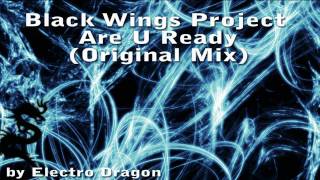 Black Wings Project - Are U Ready (Original Mix)