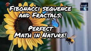 The Hidden Math in Nature: Fibonacci, Fractals, and the Universe's Secrets