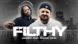 Filthy (Official Music Video) - Mizzery: Feat. Roccin John | Raw Relatives