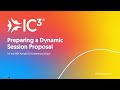 Preparing a Dynamic Session Proposal | 2024 Annual IC3 Conference & Expo