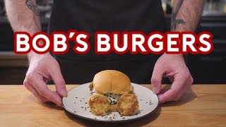 Binging with Babish: Bob's Burgers