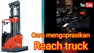 Cara mengoprasikan Reach truck