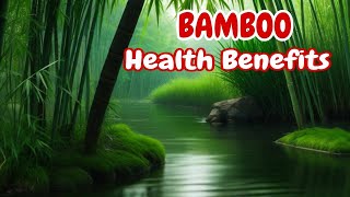 BAMBOO HEALTH BENEFITS