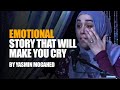 Emotional Story That Will Restore Your Faith in Humanity  | By Yasmin Mogahid