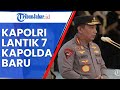 Kapolri Listyo Sigit Resmi Lantik 7 Kapolda Baru