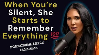When You Re Silent She Starts To Remember Everything Sadia Khan