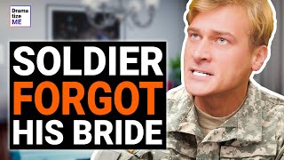 SOLDIER FORGOT His BRIDE After ARMY | @DramatizeMe