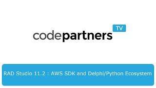 RAD Studio 11.2 - AWS SDK and the Delphi/Python EcoSystem