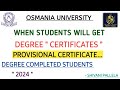 WHEN YOU WILL GET YOUR DEGREE CERTIFICATES || O.U || 2024 || DEGREE STUDENTS || @shivanipallela