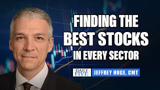 Finding The Best Stocks In Every Sector | Jeff Huge, CMT | Your Daily Five (09.09.21)