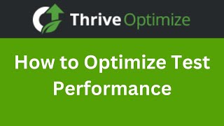 How to Optimize Test Performance with Thrive Optimize