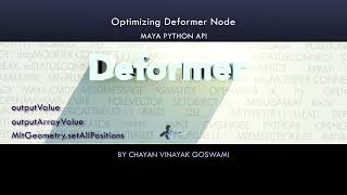 (Maya Python API) 13 - Optimizing a custom Deformer