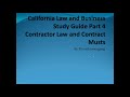 California Contractors License Law and Business Study Guide Part 4 Contractor Law and Contracts