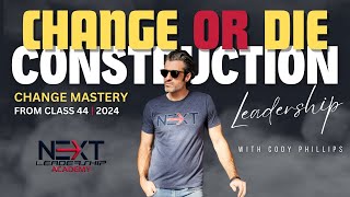 Change or Die (NEXT Academy 2024 - Class 44 BTS)