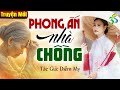 [CÓ THẬT] PHONG ẤN NHÀ CHỒNG  - Đọc truyện đời thực nông thôn Việt Nam