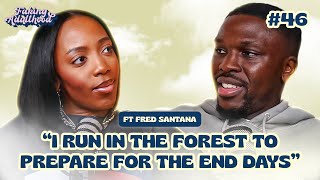 I RUN IN THE FOREST TO PREPARE FOR THE END DAYS ft Fred Santana