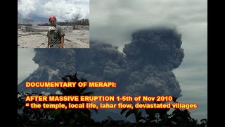 Documentary: What happened after massive Merapi eruption 1-5th of Nov 2010