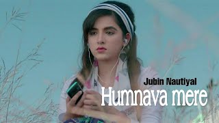Humnava mere song/ best of Jubin Nautiyal