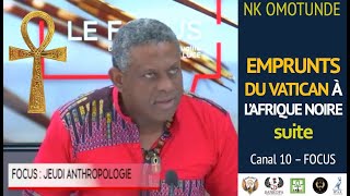 NKO Emprunts du Vatican à L'Afrique noire antique - Suite...