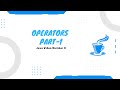 Operators in java  part-1 [ Java Video number 8]