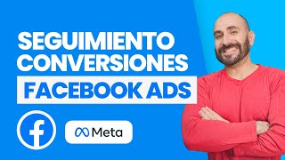 Como configurar el Seguimiento de Conversiones en Facebook Ads Meta 2025