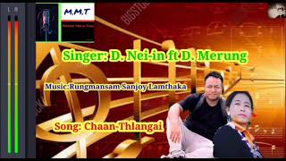 Maring Chaan-Thlangai /D.Neiin ft D. Merung /