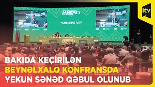 Bakıda keçirilən beynəlxalq konfransda yekun sənəd qəbul olunub