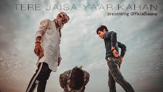 Tere Jaisa Yaar Kahan | rahuljain | firstsong | coversong | official Saanu team