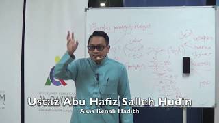 20170825 Ustaz Abu Hafiz Salleh Hudin : Asas Kenali Hadith